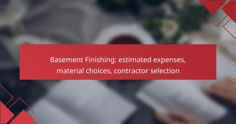 Basement Finishing: estimated expenses, material choices, contractor selection
