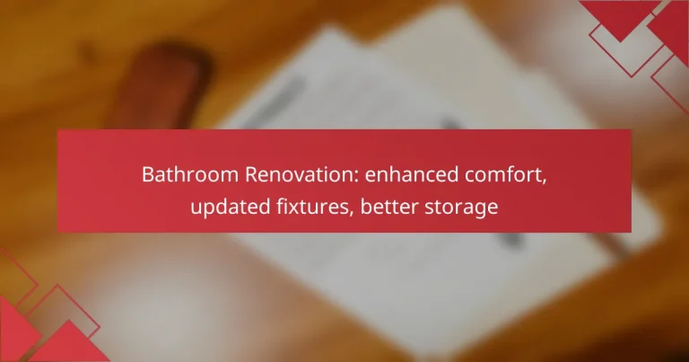 Bathroom Renovation: enhanced comfort, updated fixtures, better storage
