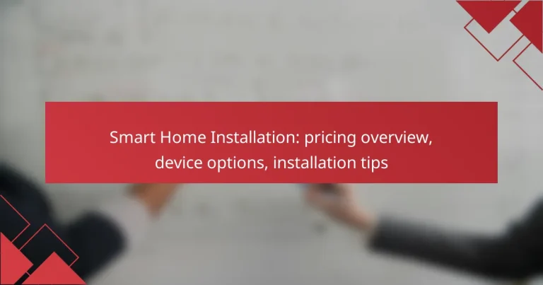 Smart Home Installation: pricing overview, device options, installation tips