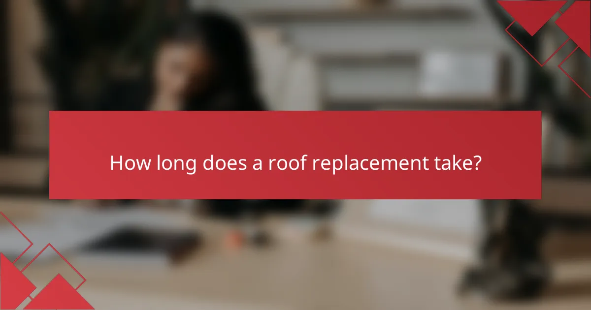 How long does a roof replacement take?