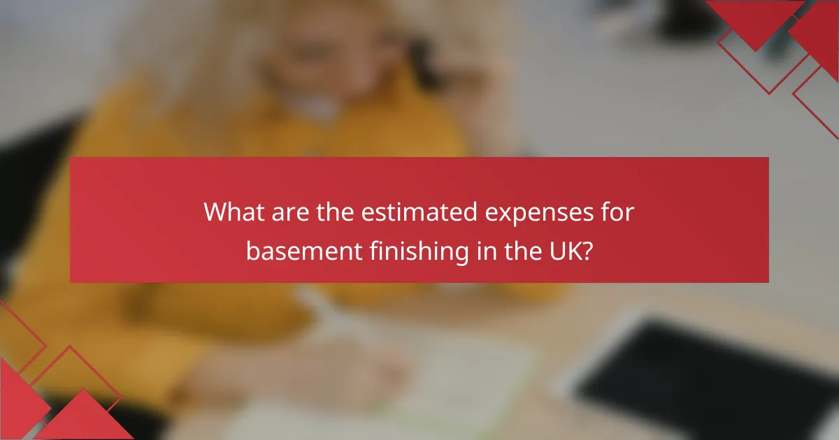 What are the estimated expenses for basement finishing in the UK?
